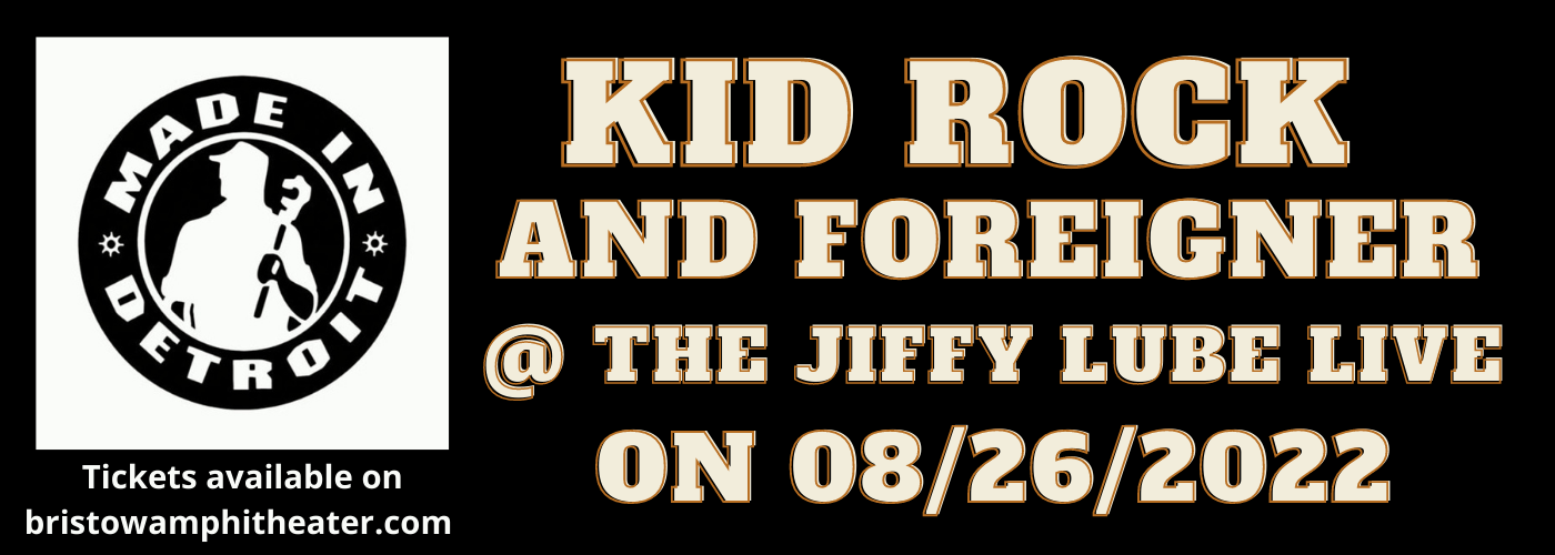 Kid Rock & Foreigner at Jiffy Lube Live tickets Kid Rock & Foreigner at Jiffy Lube Live