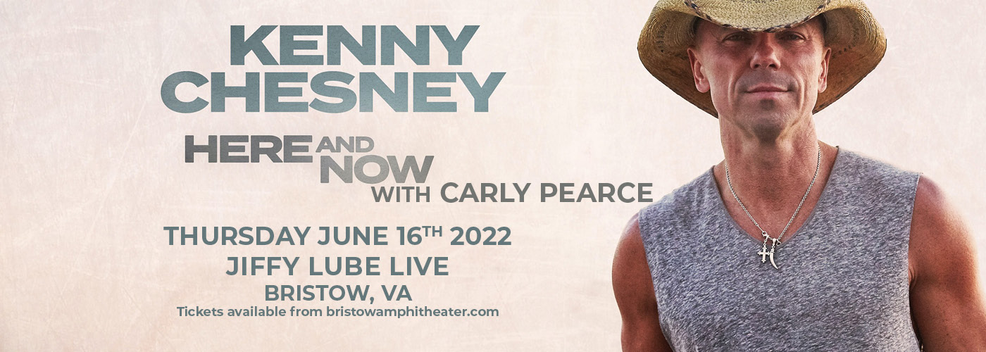 Kenny Chesney: Here And Now Tour 2022 with Carly Pearce at Jiffy Lube Live