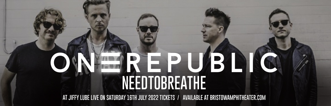 OneRepublic & Needtobreathe at Jiffy Lube Live