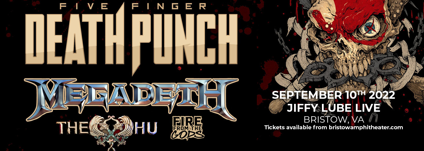 Five Finger Death Punch: 2022 Tour with Megadeth, The Hu & Fire From The Gods at Jiffy Lube Live