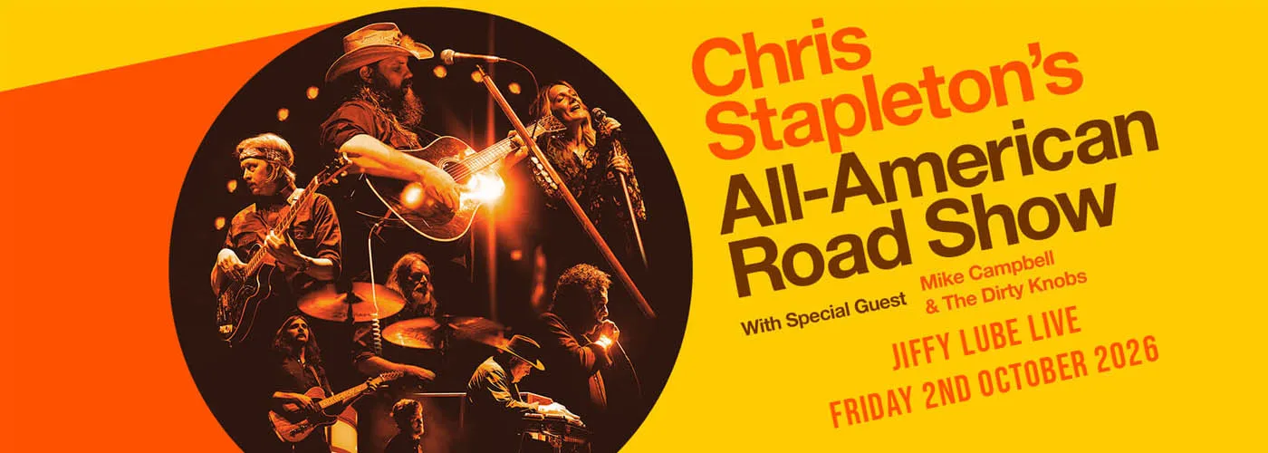 Chris Stapleton’s All-American Road Show: Chris Stapleton &amp; Mike Campbell and The Dirty Knobs